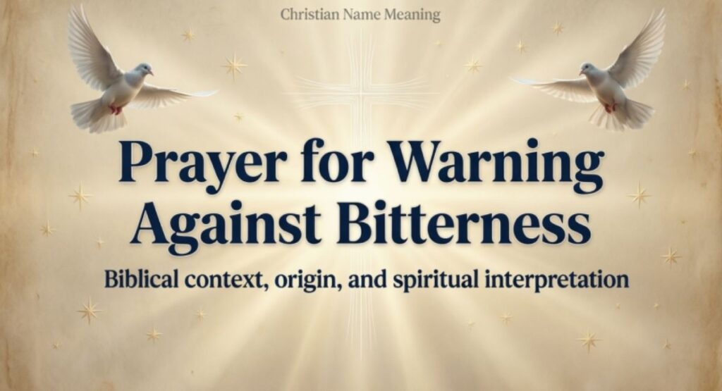 Prayer for Warning Against Bitterness