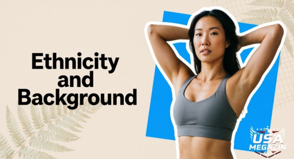 Ethnicity and Background