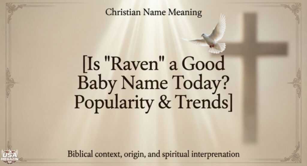 Is "Raven" a Good Baby Name Today? Popularity & Trends