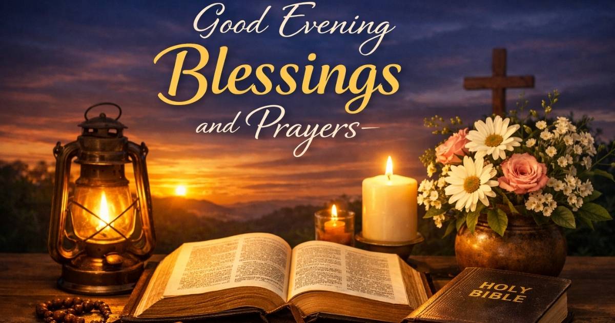 good evening blessings and prayers