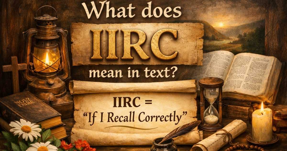 what does iirc mean in text