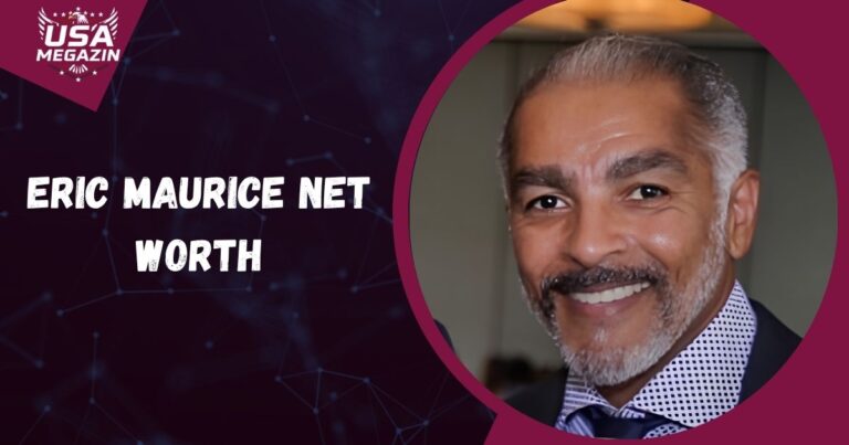 Eric Maurice Net Worth