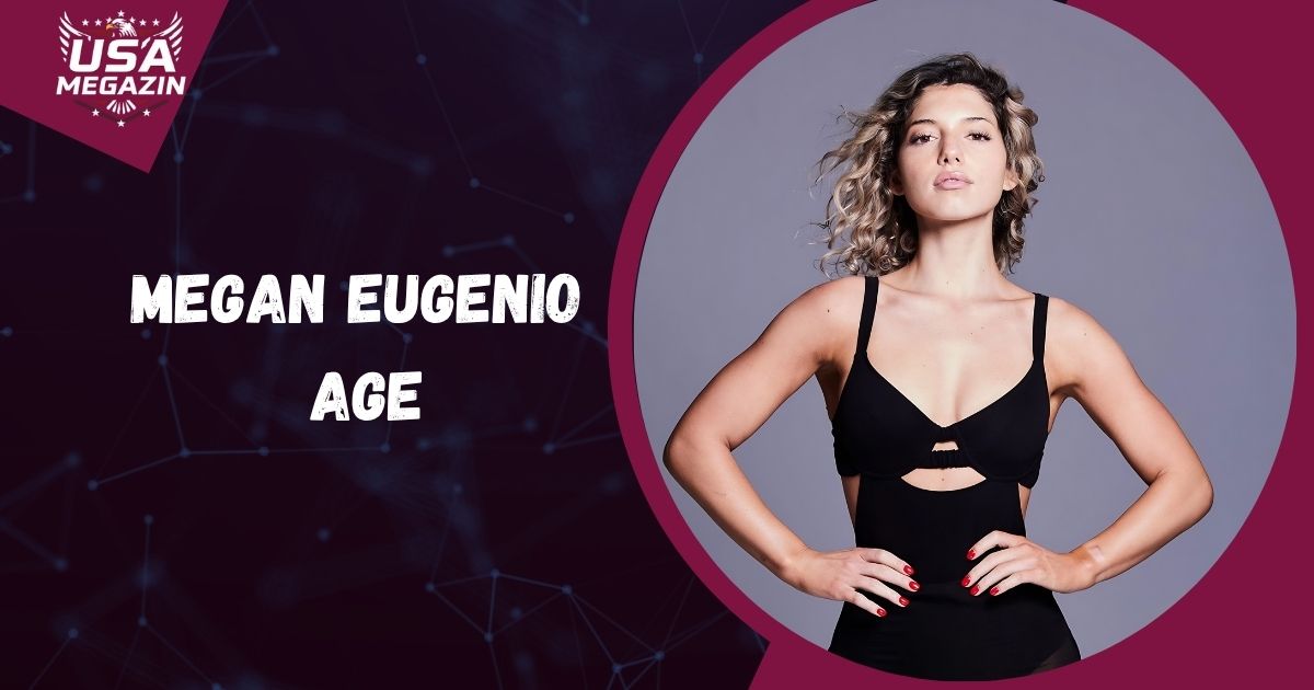 Megan Eugenio Age