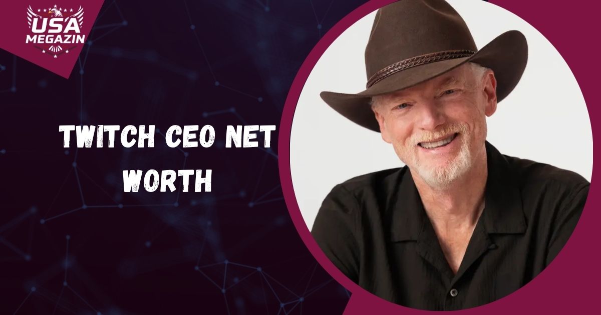 Twitch CEO Net Worth