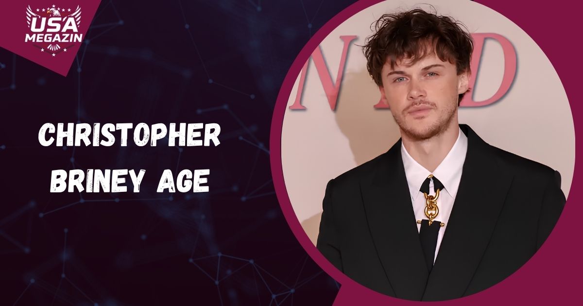 Christopher Briney Age