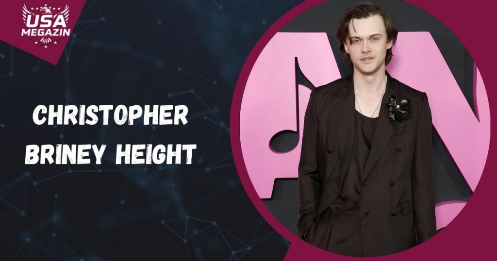 Christopher Briney Height